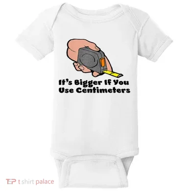 It's Bigger If You Use Centimeters Gift Tee Baby Bodysuit