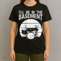 I'll Be In The Basement Drum Set Drumming Drummer T-Shirt thumb 4