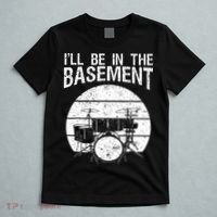 I'll Be In The Basement Drum Set Drumming Drummer T-Shirt thumb 5