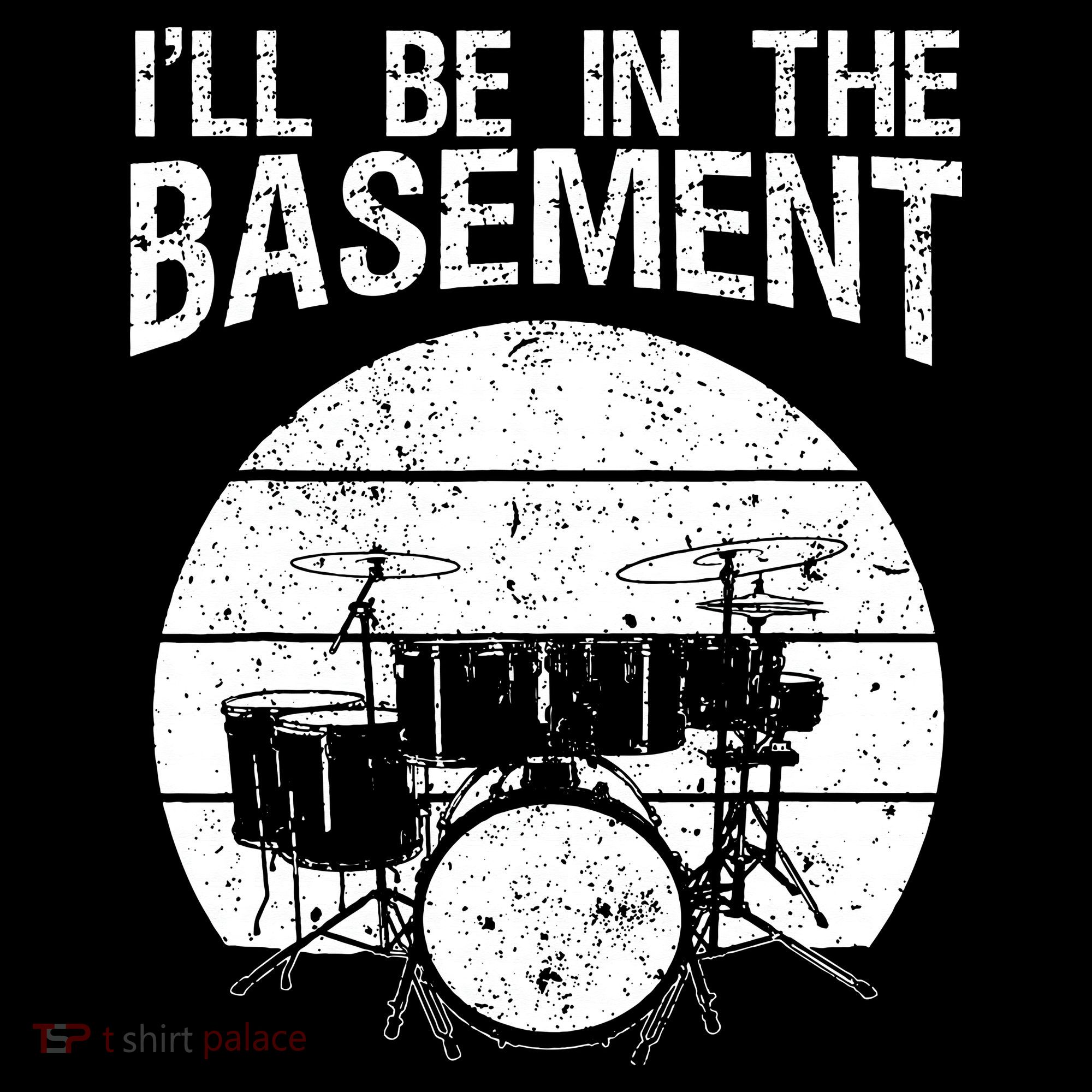 I'll Be In The Basement Drum Set Drumming Drummer Button
