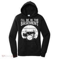 I'll Be In The Basement Drum Set Drumming Drummer Women's Hoodie thumb 0