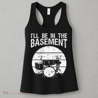 I'll Be In The Basement Drum Set Drumming Drummer Women's Tank Top thumb 3