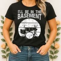 I'll Be In The Basement Drum Set Drumming Drummer Women's T-Shirt thumb 2