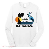 ItS Better In The Bahamas Long Sleeve Shirt thumb 0
