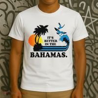 ItS Better In The Bahamas T-Shirt thumb 3