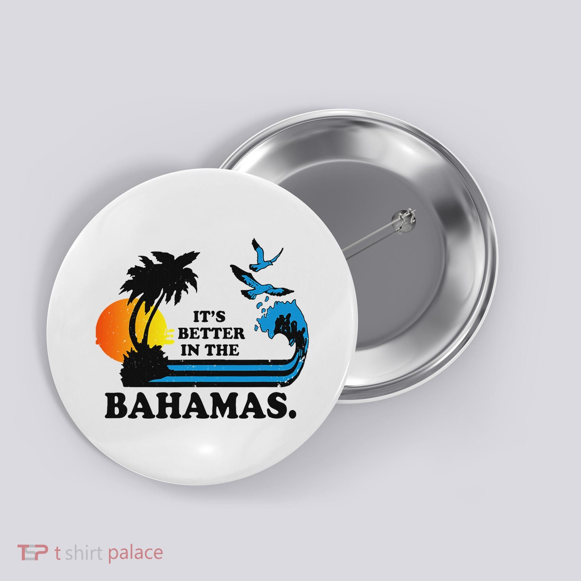 ItS Better In The Bahamas Button