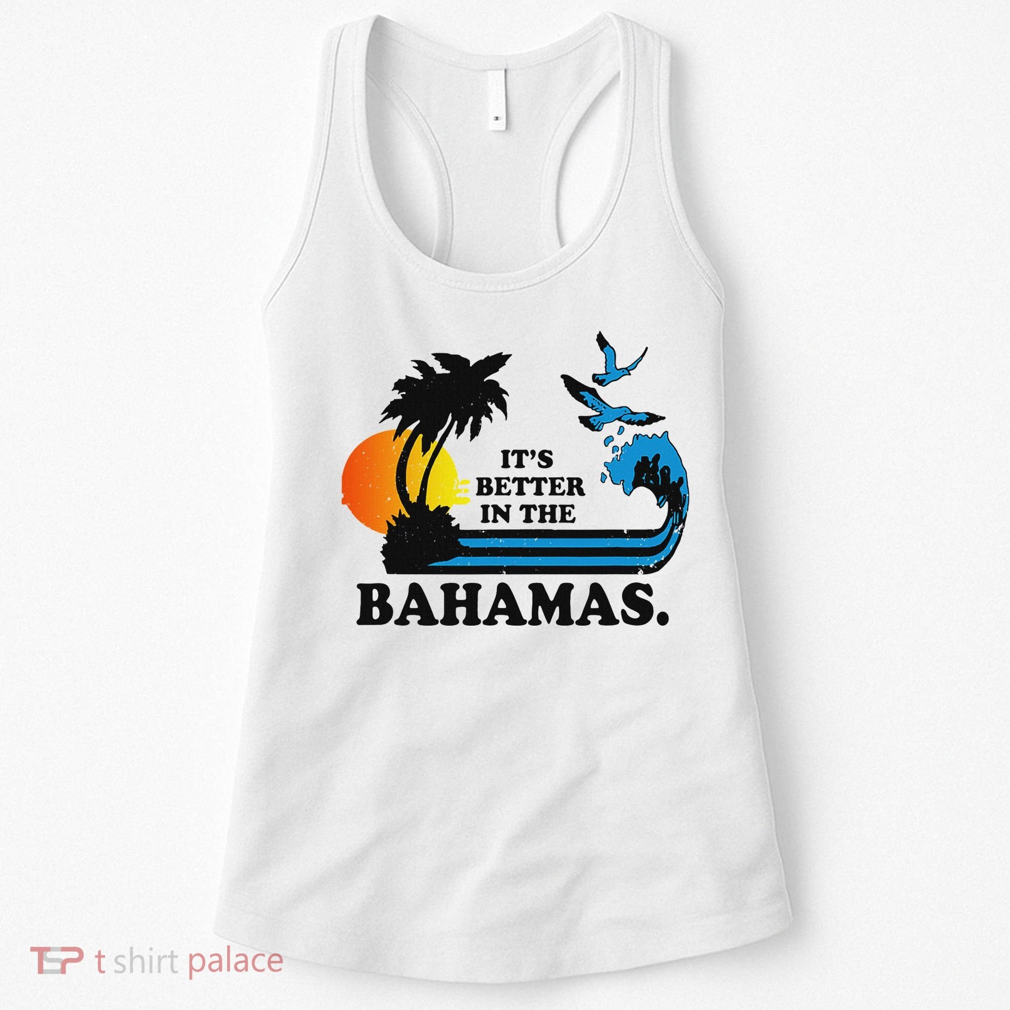 ItS Better In The Bahamas Women's Tank Top