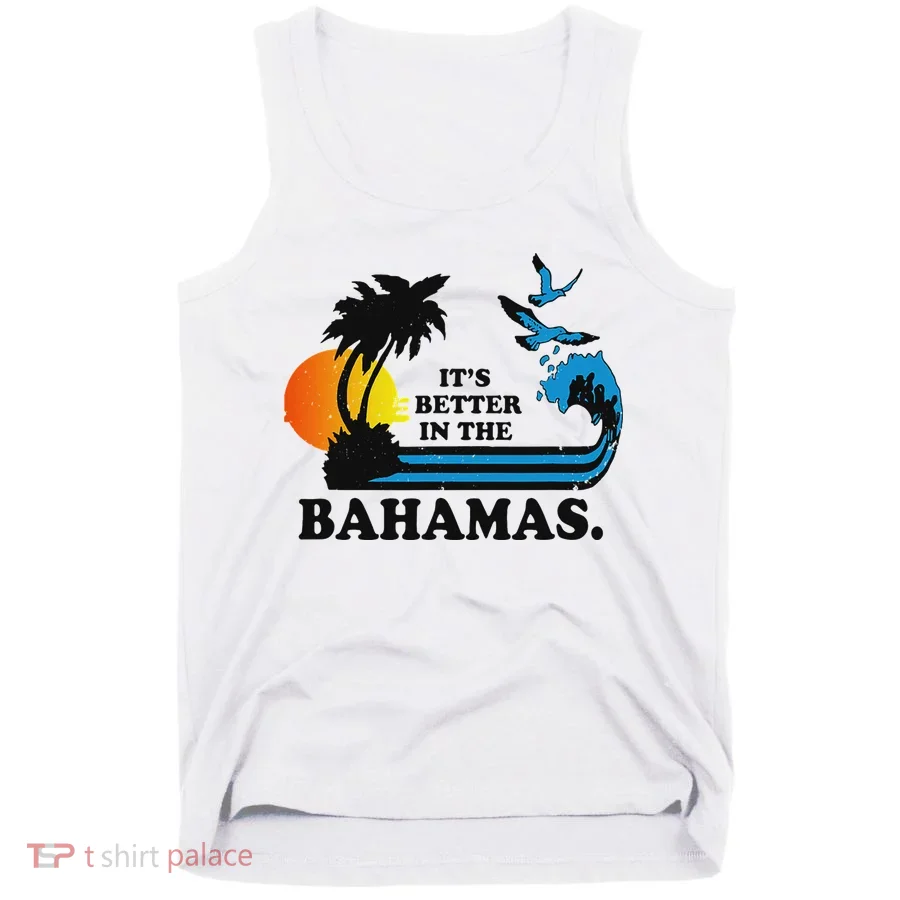 ItS Better In The Bahamas Tank Top