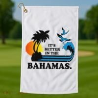 ItS Better In The Bahamas Golf Towel thumb 1