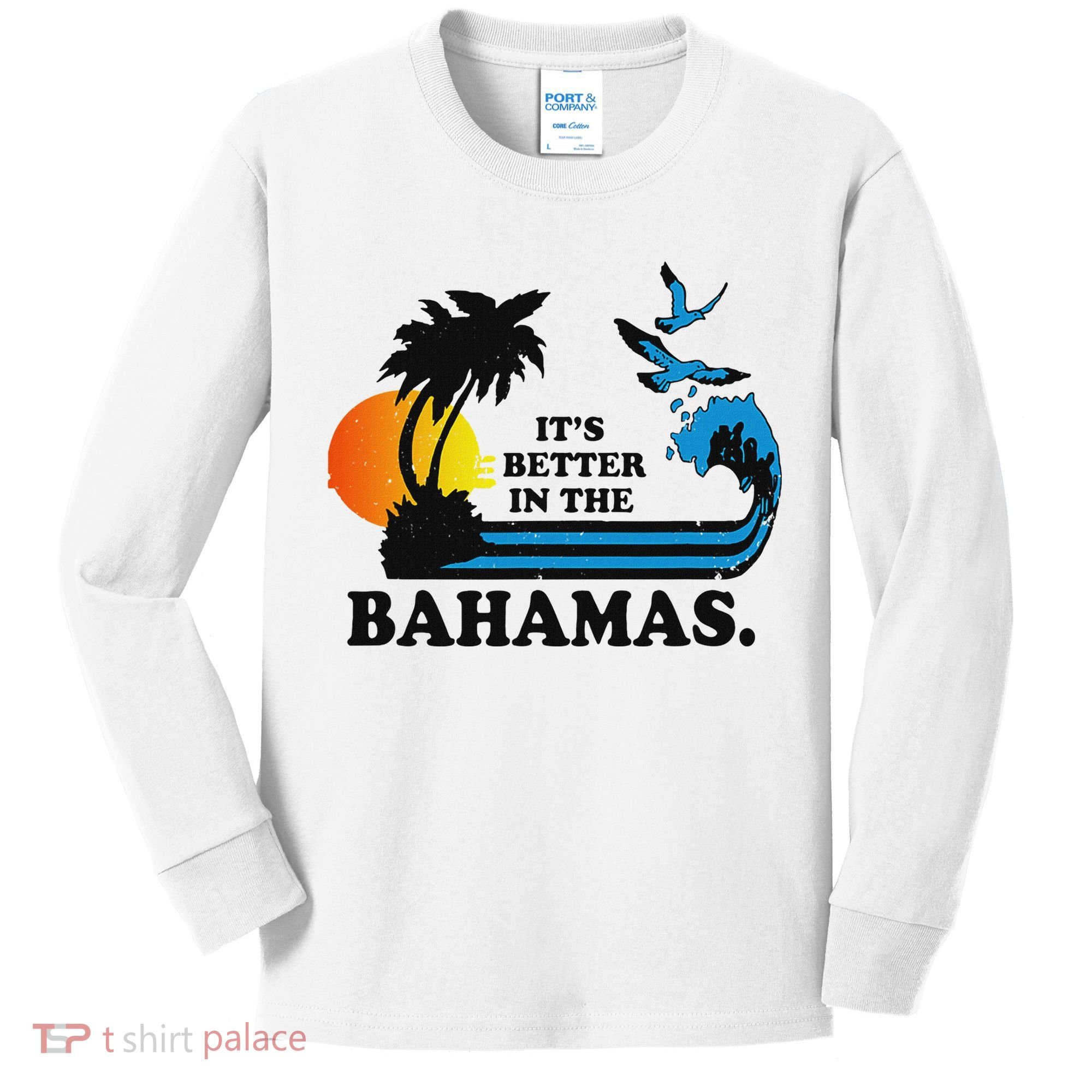 ItS Better In The Bahamas Kids Long Sleeve Shirt