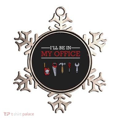 Ill Be In My Office Funny Handyman Woodworking Gift Ideas Ornament