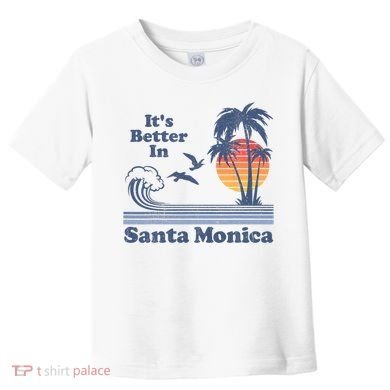Its Better In Santa Monica California Retro Vintage 80s 70s Toddler T-Shirt