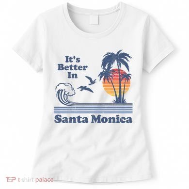 Its Better In Santa Monica California Retro Vintage 80s 70s Women's T-Shirt