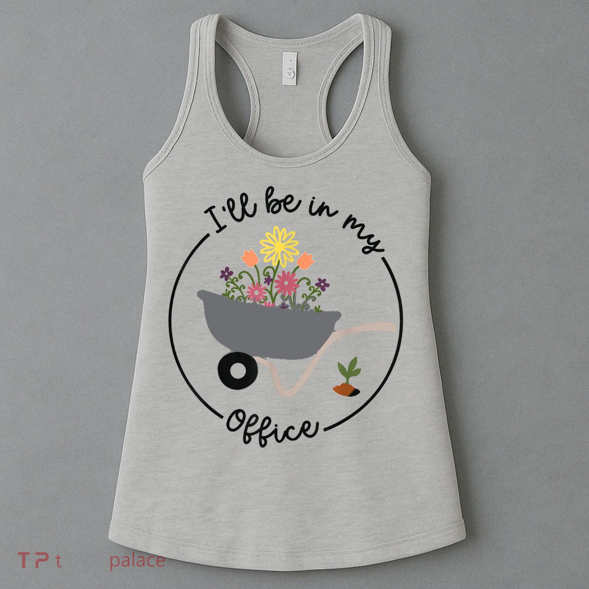 I'll Be In My Office Garden Funny Distressed Gardening Women's Tank Top