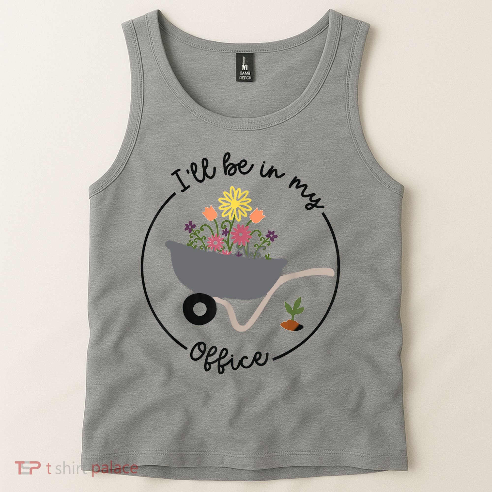 I'll Be In My Office Garden Funny Distressed Gardening Tank Top