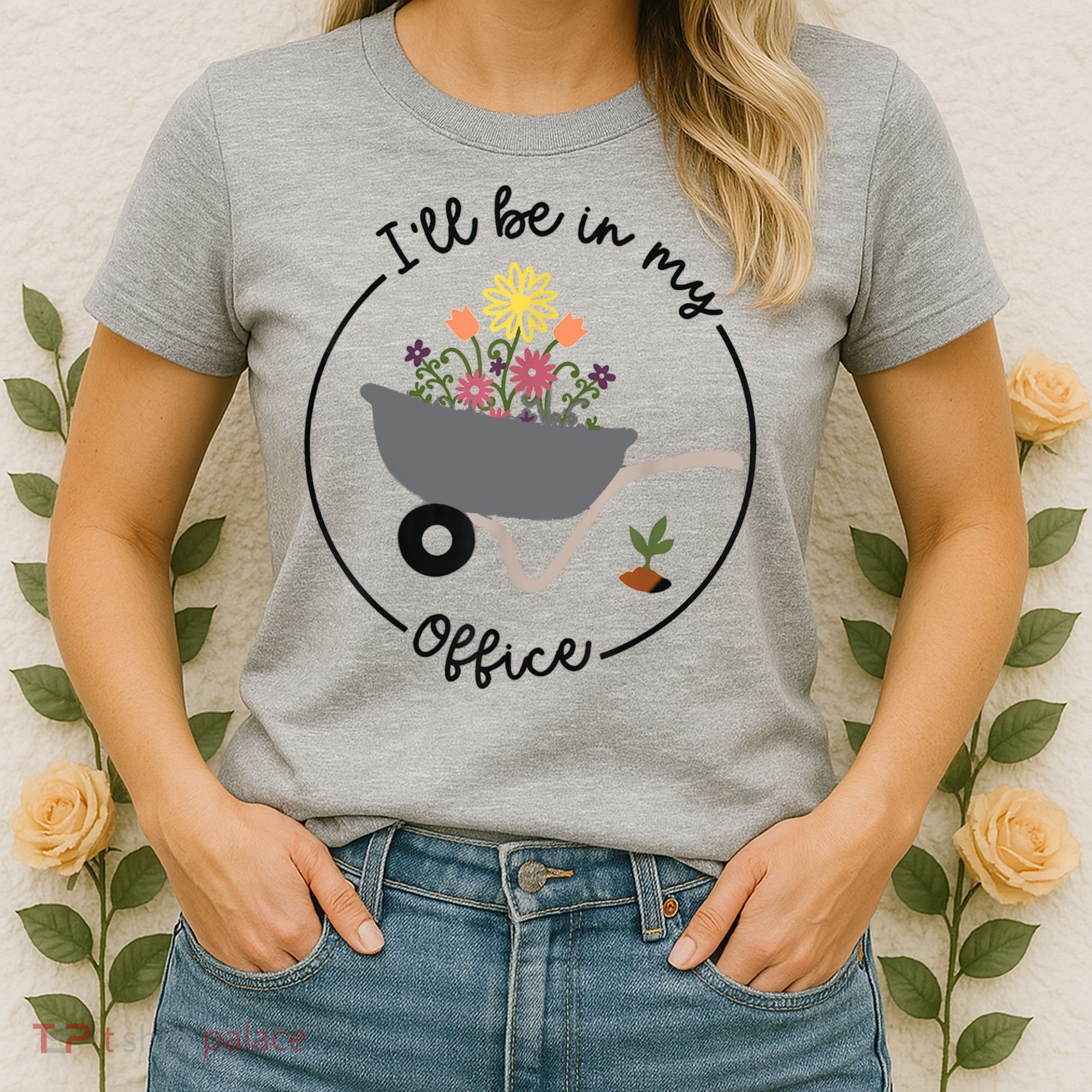 I'll Be In My Office Garden Funny Distressed Gardening Women's T-Shirt