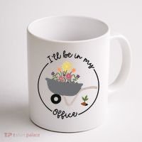 I'll Be In My Office Garden Funny Distressed Gardening Coffee Mug thumb 1