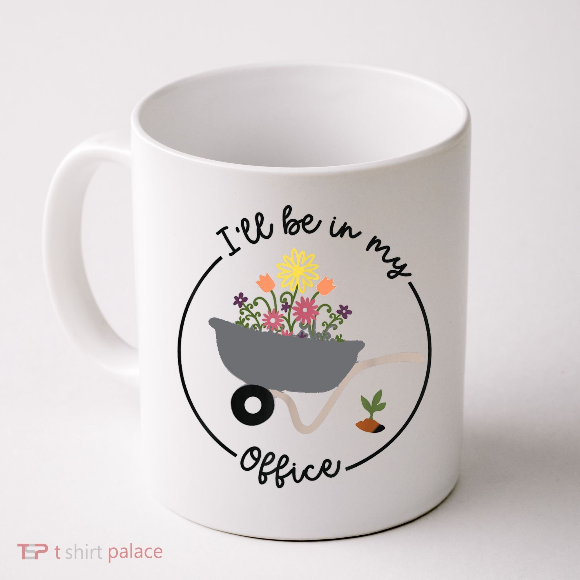 I'll Be In My Office Garden Funny Distressed Gardening Coffee Mug