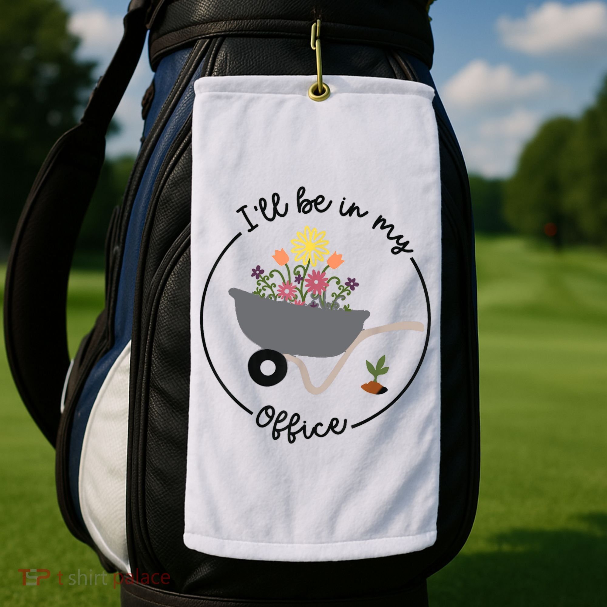 I'll Be In My Office Garden Funny Distressed Gardening Golf Towel