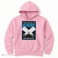 I Believe In Hendry Joe We Believe Hoodie thumb 0