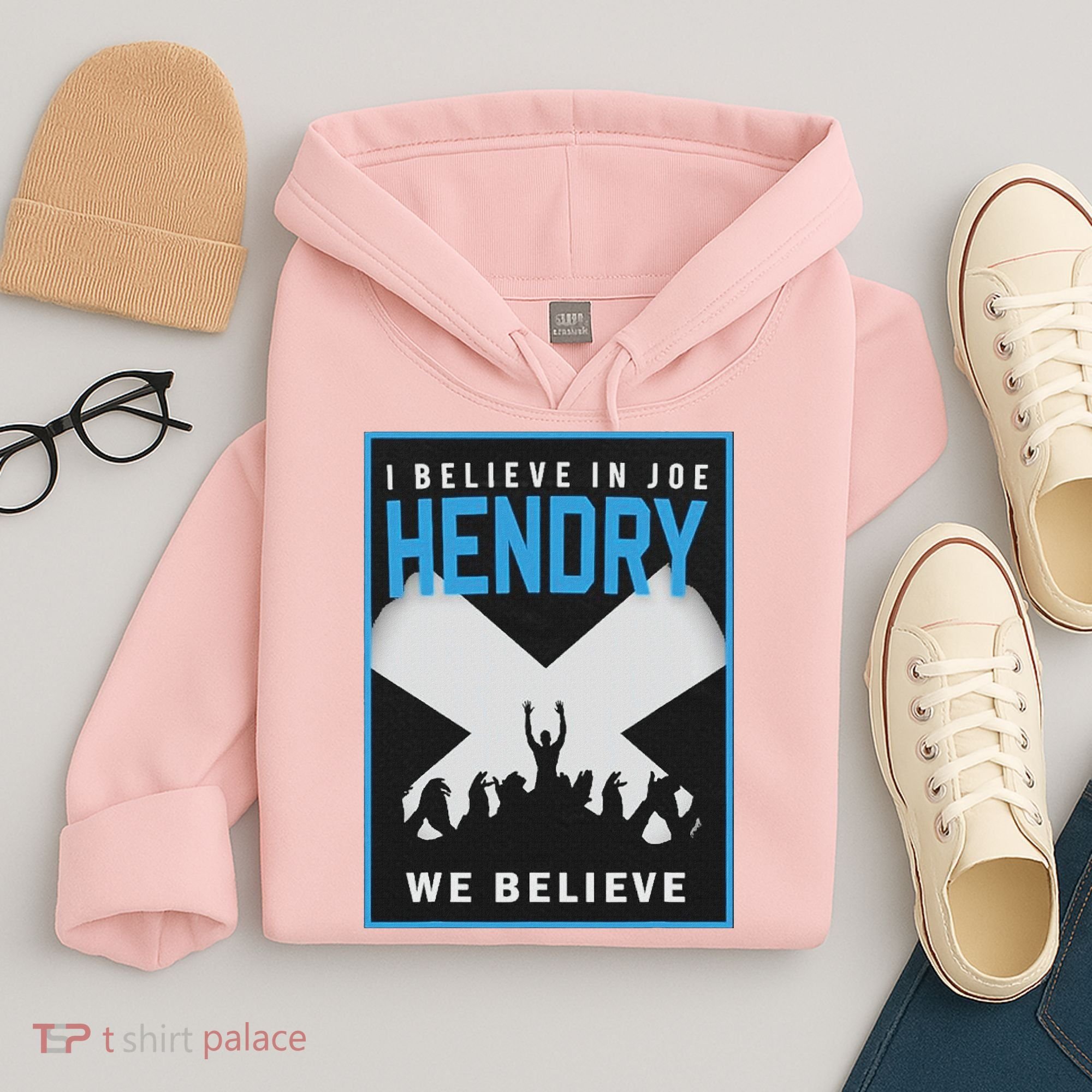 I Believe In Hendry Joe We Believe Hoodie