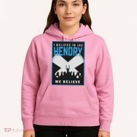 I Believe In Hendry Joe We Believe Hoodie thumb 5