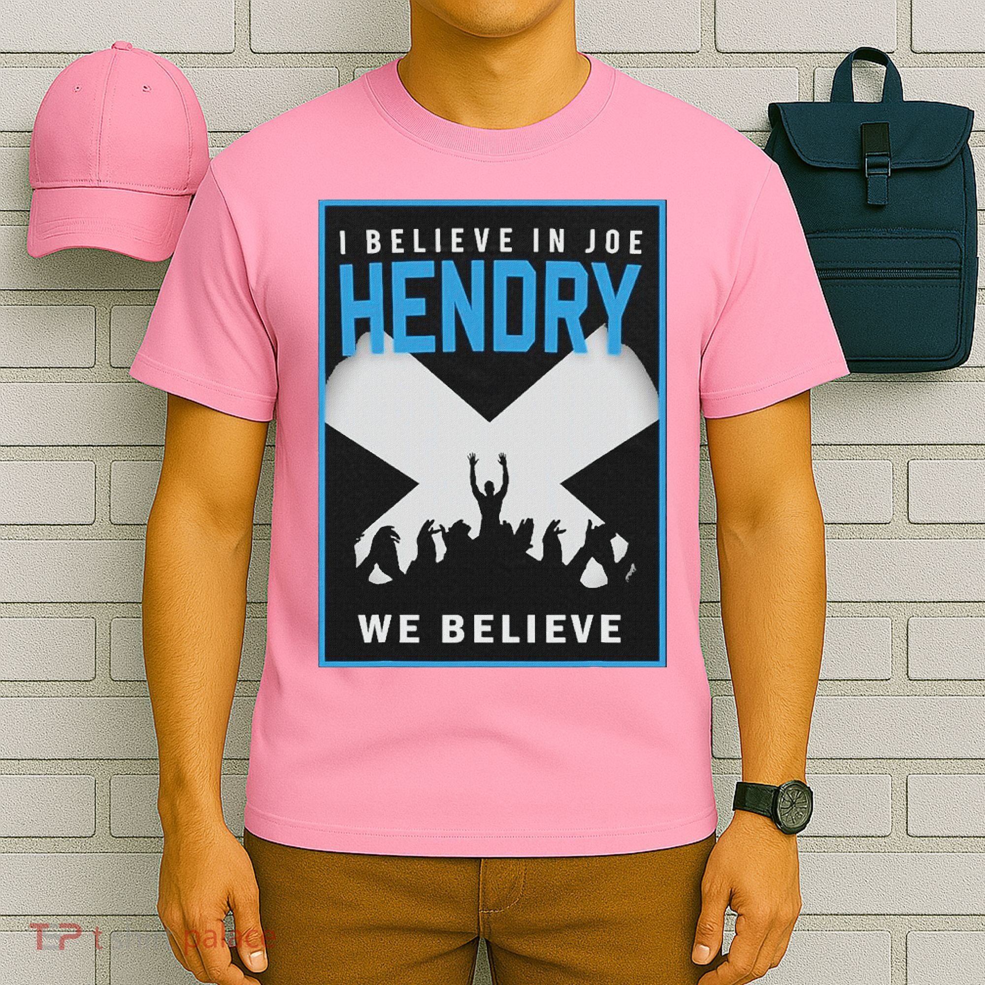 I Believe In Hendry Joe We Believe T-Shirt
