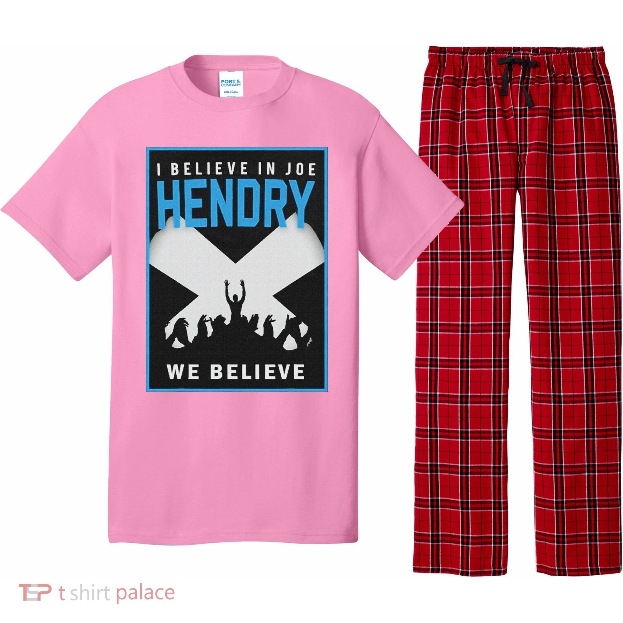 I Believe In Hendry Joe We Believe Pajama Set