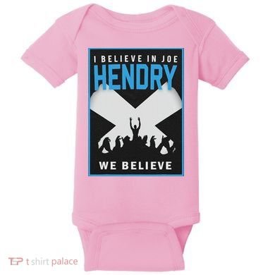 I Believe In Hendry Joe We Believe Baby Bodysuit