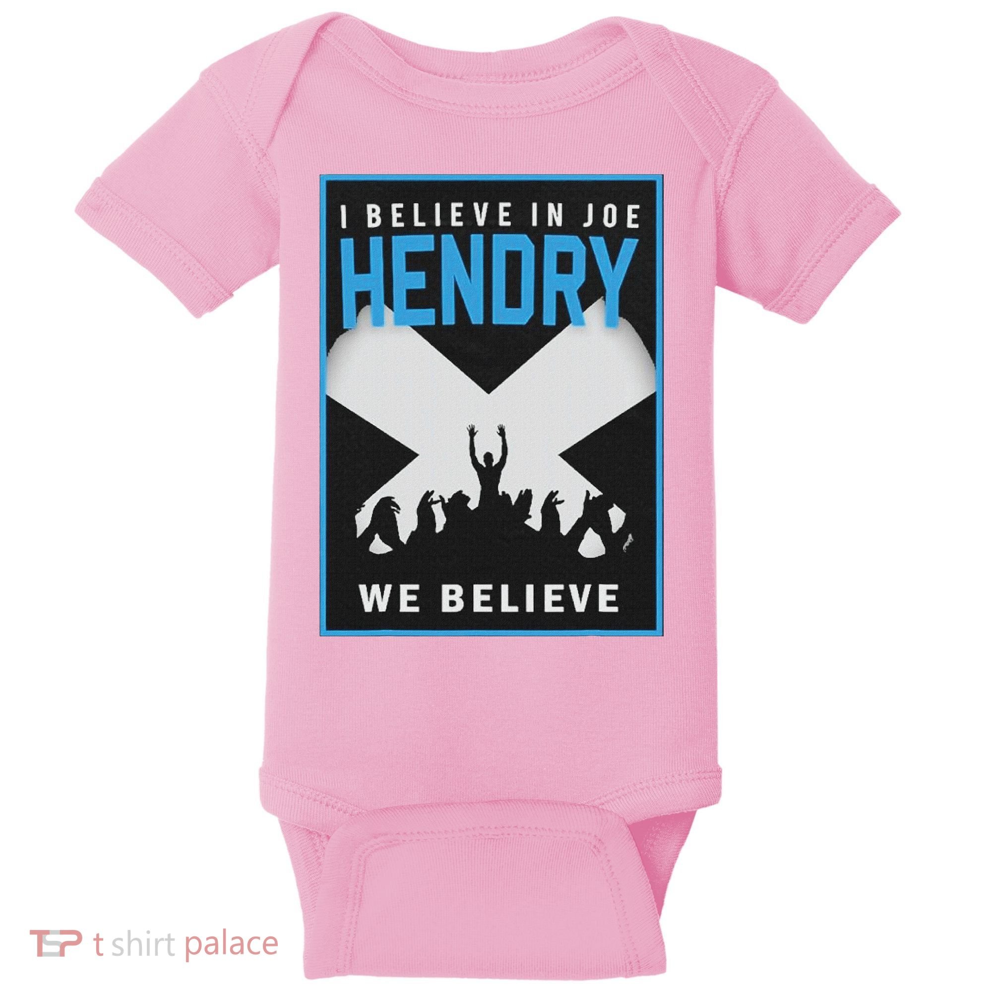 I Believe In Hendry Joe We Believe Baby Bodysuit