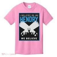 I Believe In Hendry Joe We Believe Kids T-Shirt thumb 0