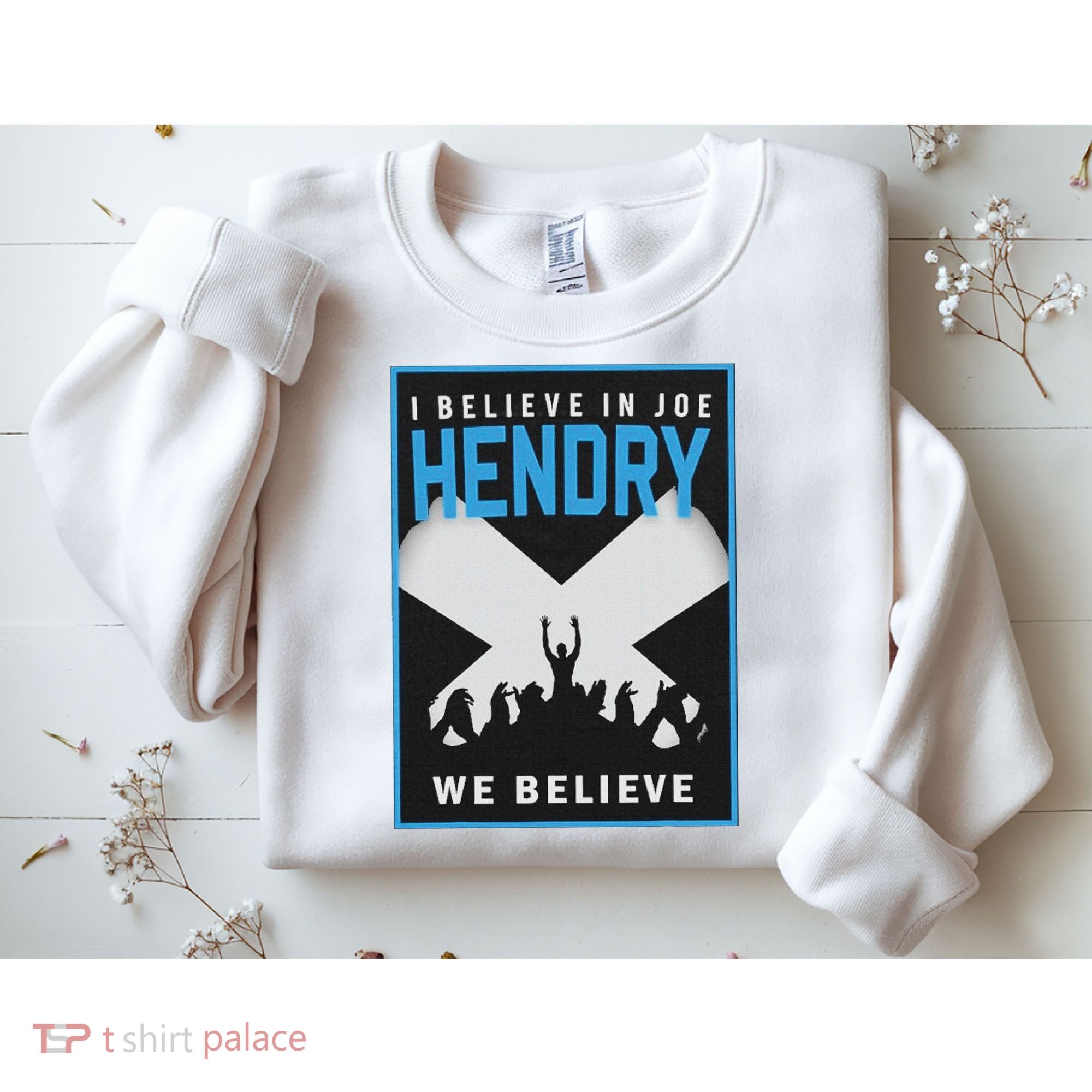 I Believe In Hendry Joe We Believe Sweatshirt