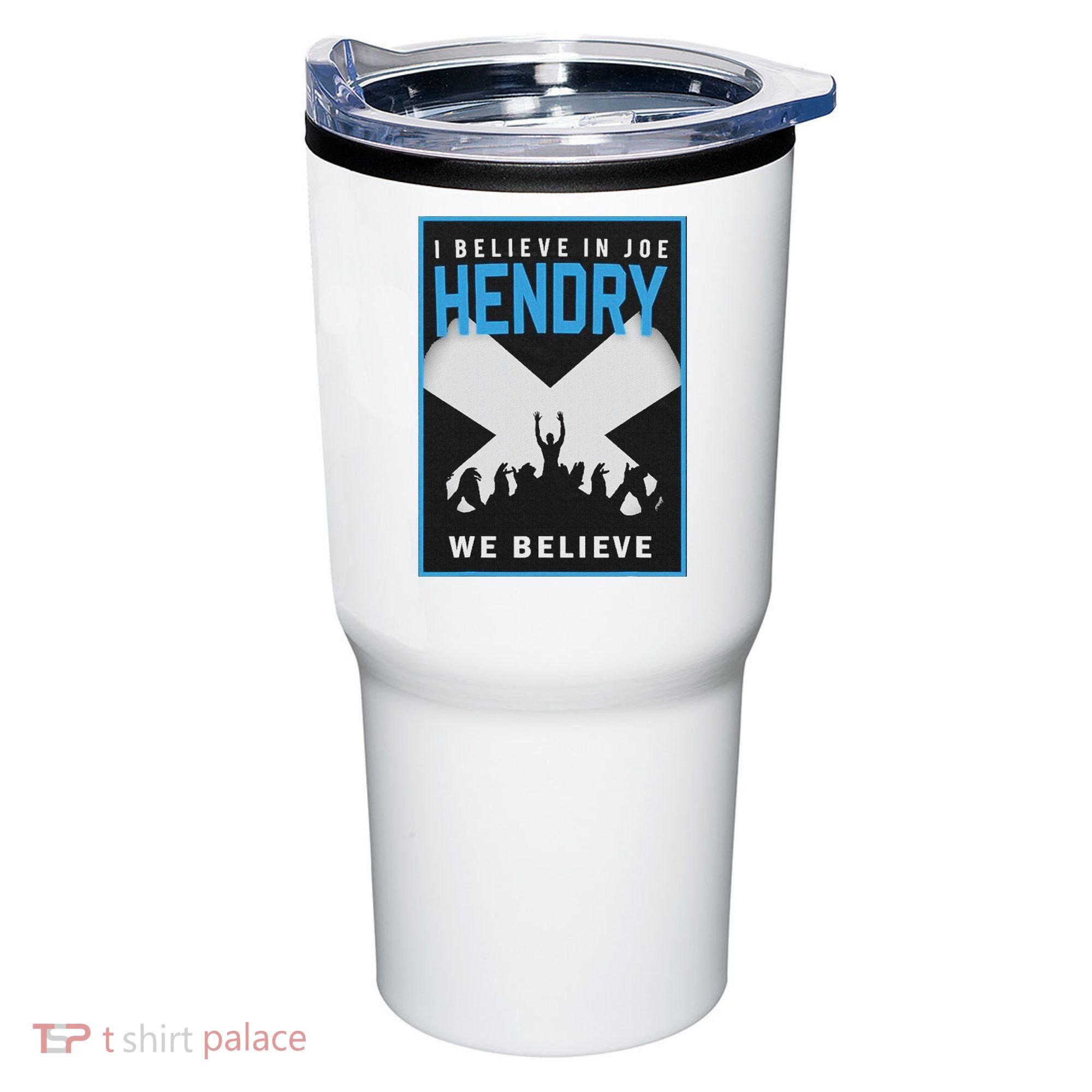 I Believe In Hendry Joe We Believe Tumbler