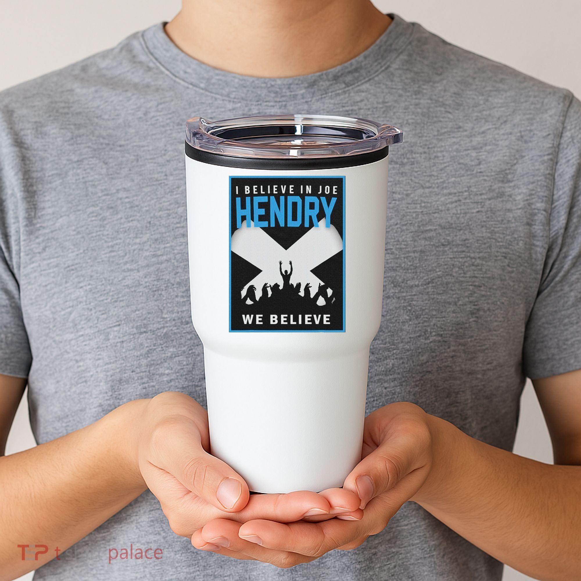 I Believe In Hendry Joe We Believe Tumbler