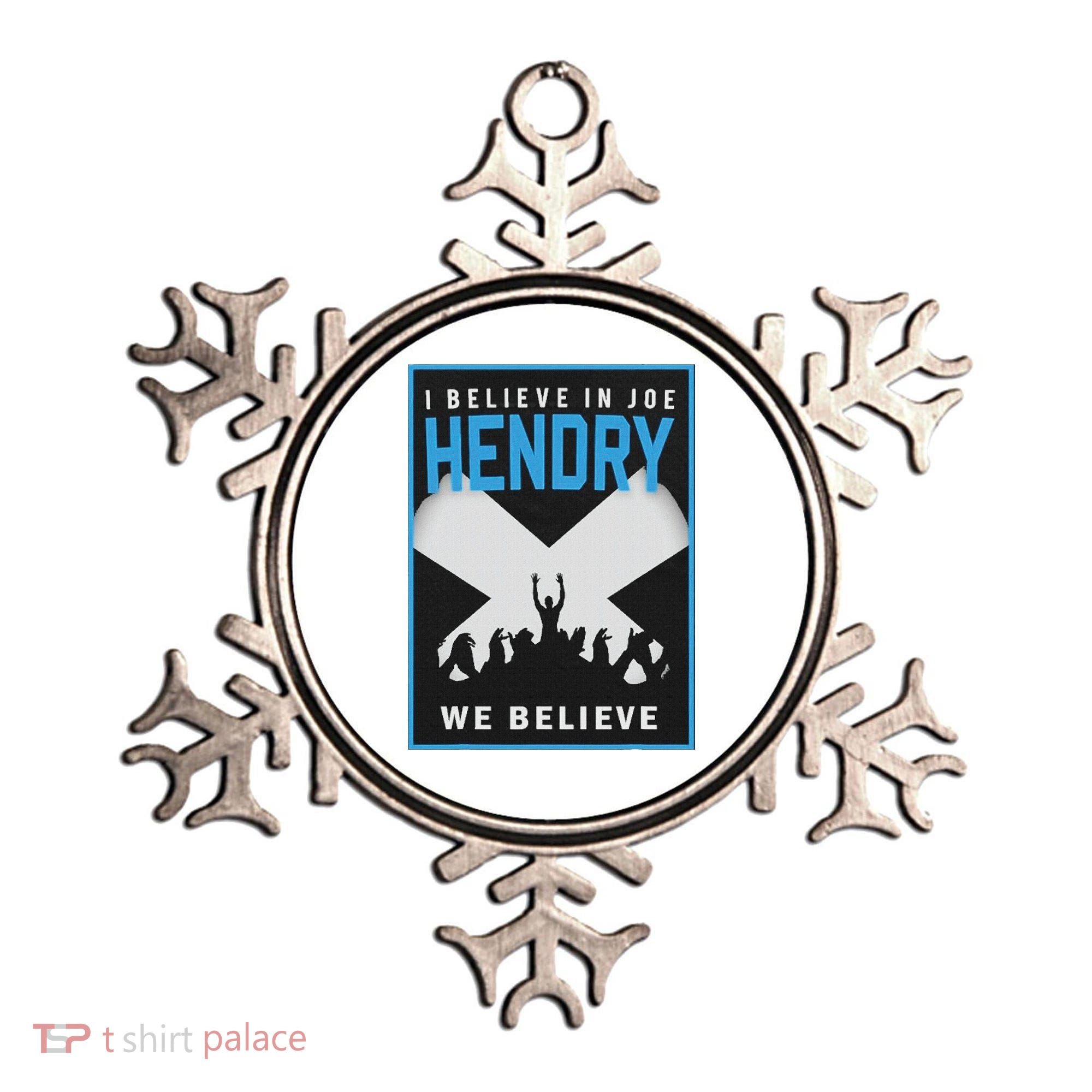 I Believe In Hendry Joe We Believe Ornament