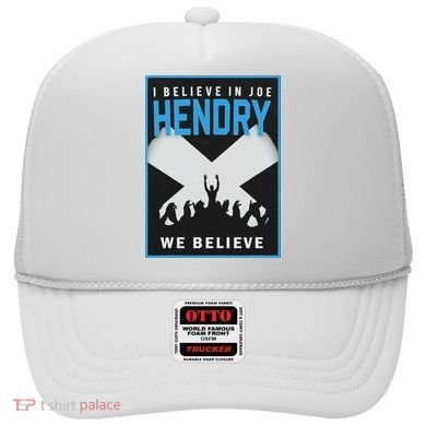 I Believe In Hendry Joe We Believe Hat