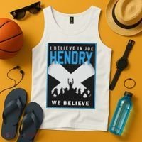 I Believe In Hendry Joe We Believe Tank Top thumb 4