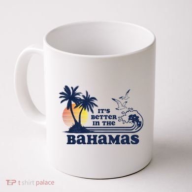 It's Better In The Bahamas Vintage 80s 70s Graphic Coffee Mug
