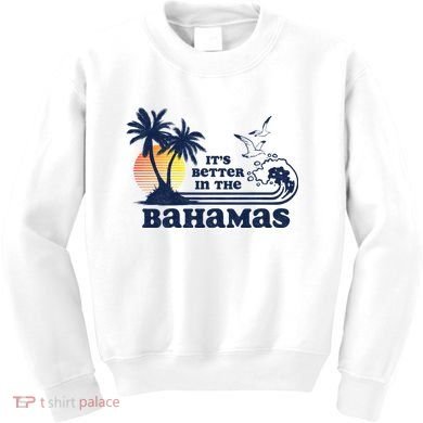 It's Better In The Bahamas Vintage 80s 70s Graphic Kids Sweatshirt