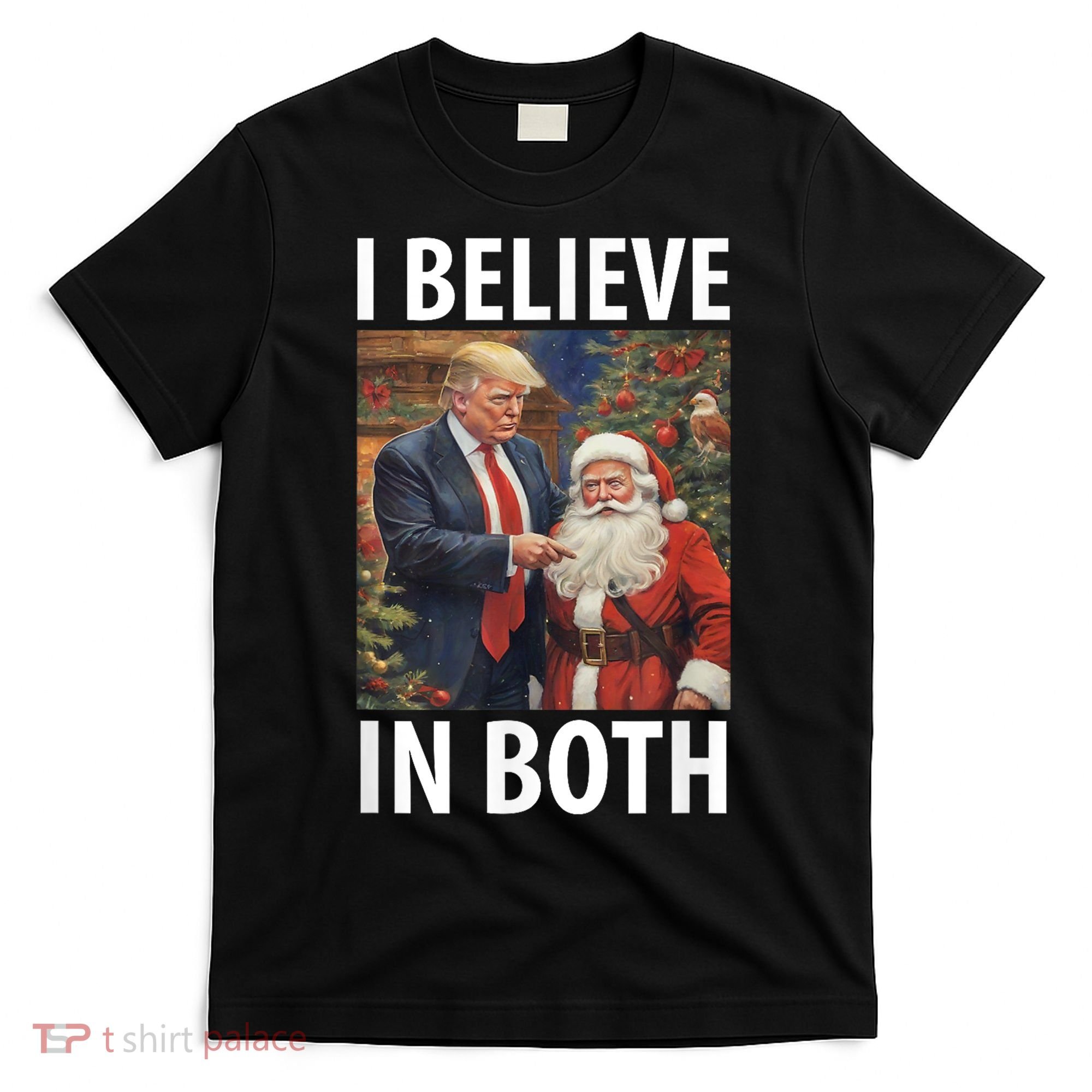 I Believe In Both Trump And Santa Funny Pro Trump Christmas T-Shirt
