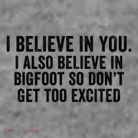 I Believe In You But I Also Believe In Bigfoot So DonT Get Too Excited Women's Tank Top thumb 5