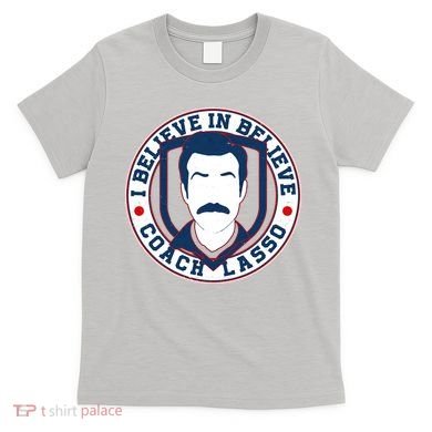 I Believe In Believe Coach Lasso Emblem T-Shirt