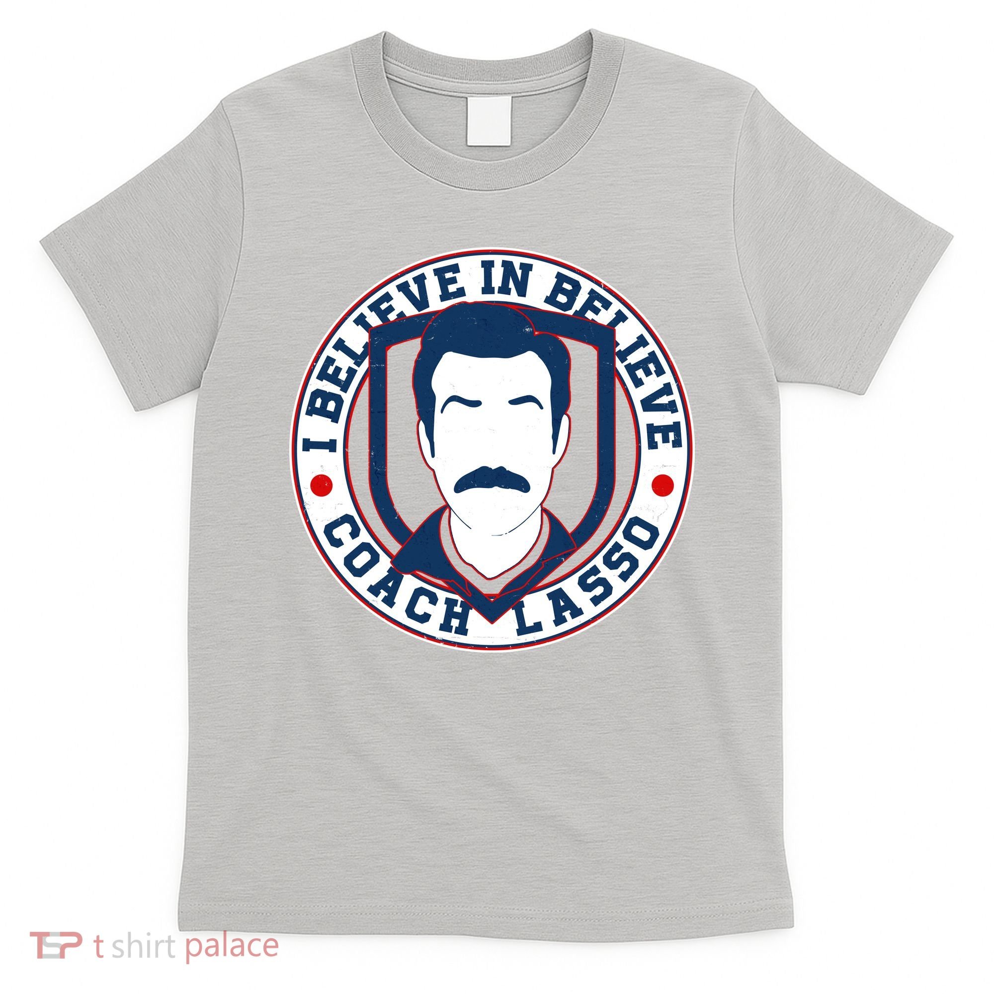 I Believe In Believe Coach Lasso Emblem T-Shirt
