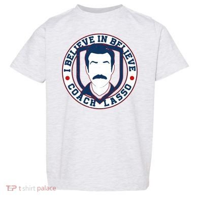 I Believe In Believe Coach Lasso Emblem Toddler T-Shirt