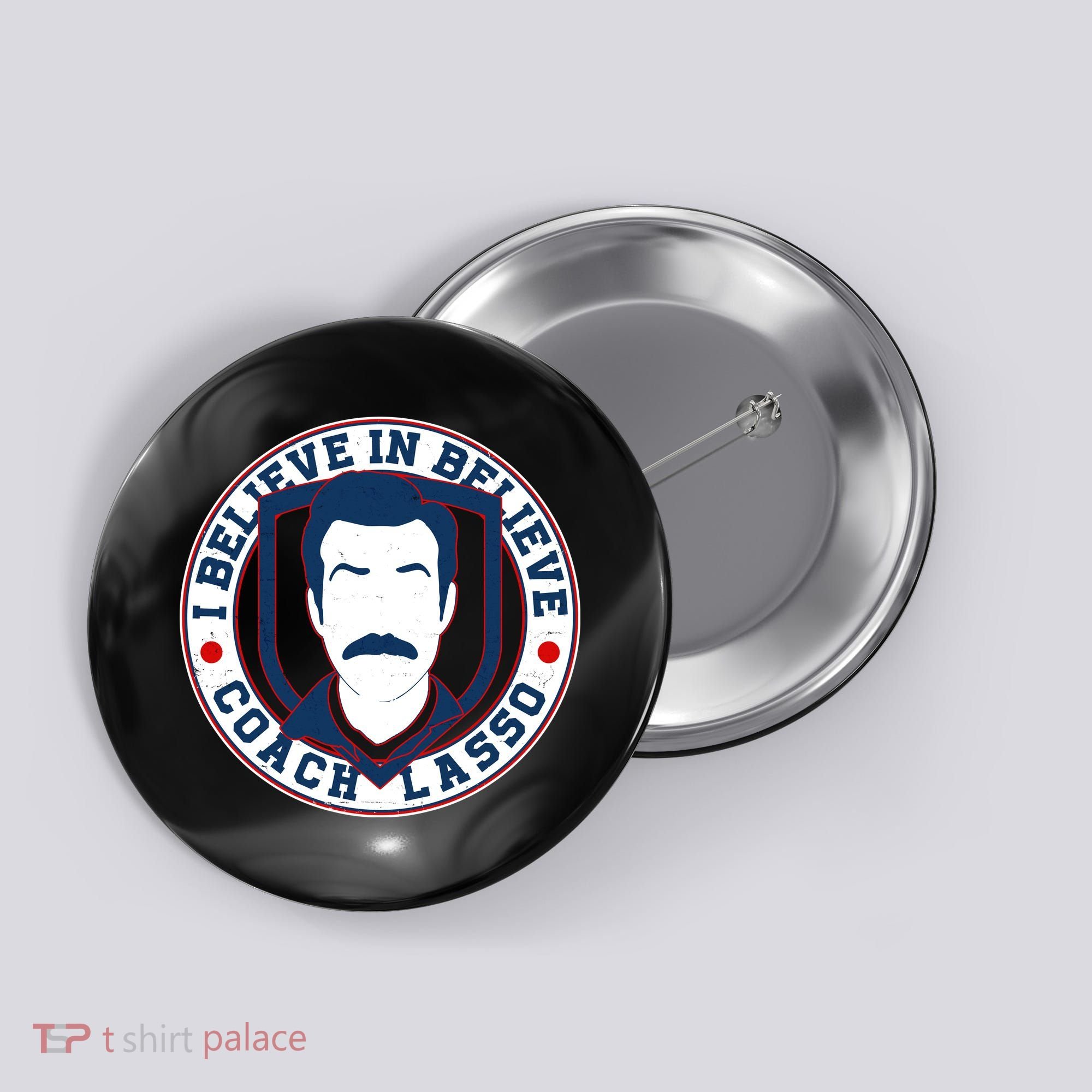 I Believe In Believe Coach Lasso Emblem Button