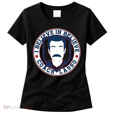 I Believe In Believe Coach Lasso Emblem Women's T-Shirt