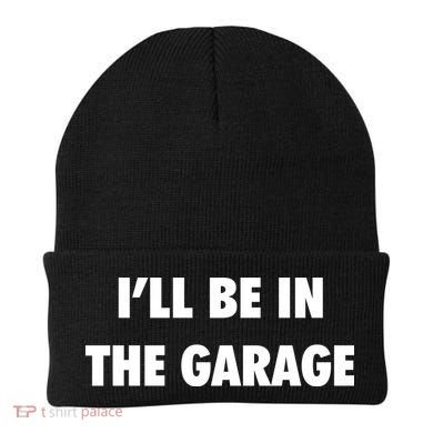 ILl Be In The Garage Beanie