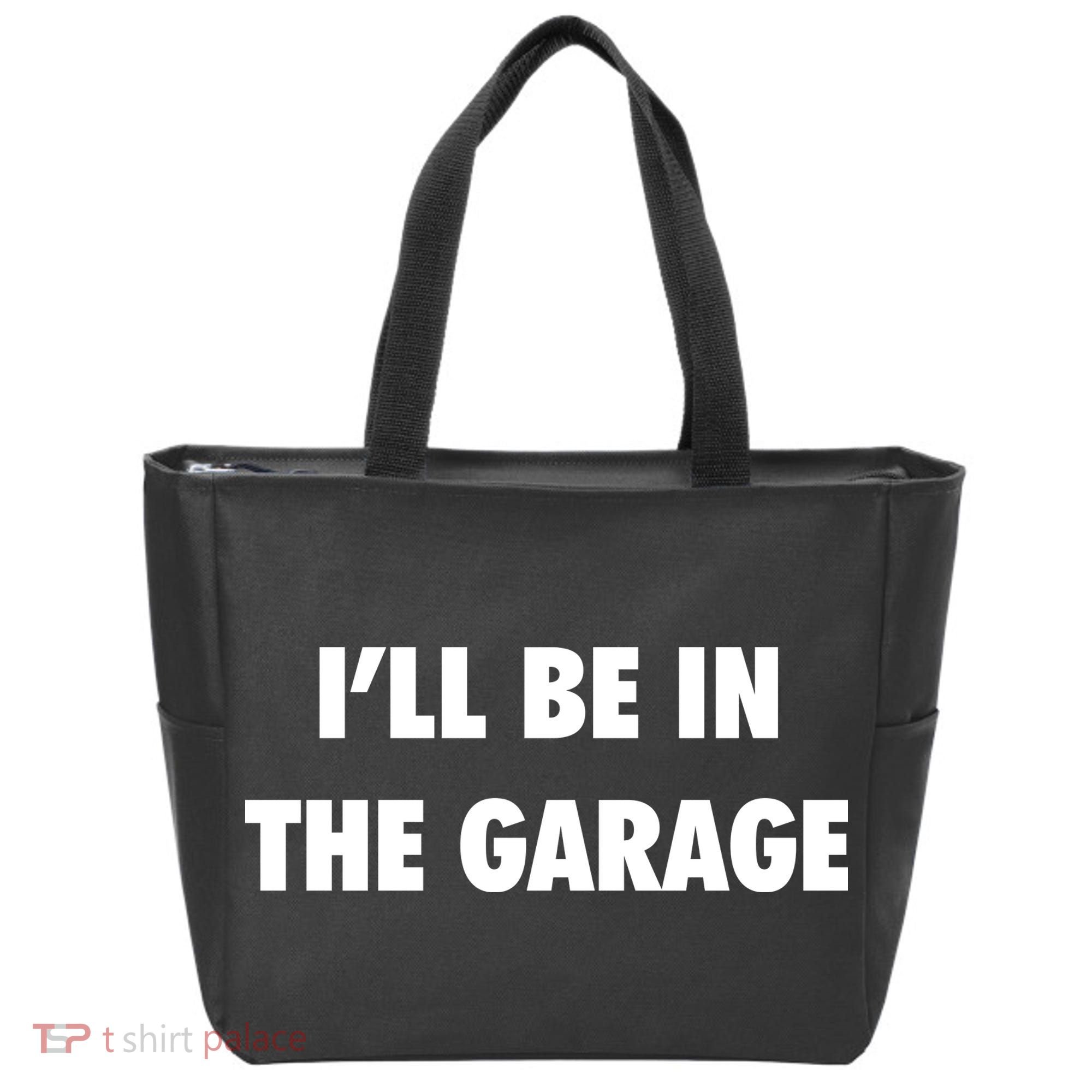 ILl Be In The Garage Tote Bag