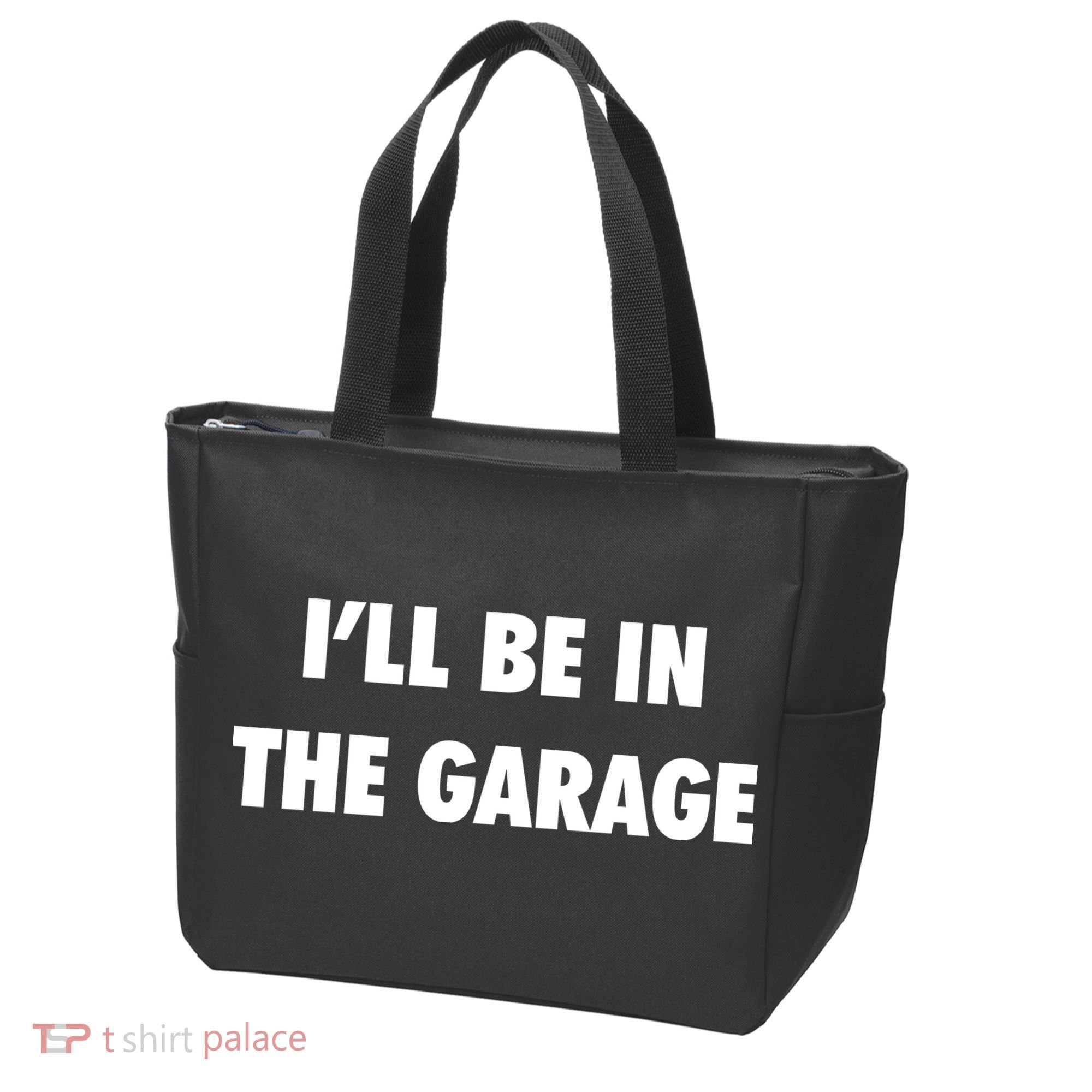 ILl Be In The Garage Tote Bag