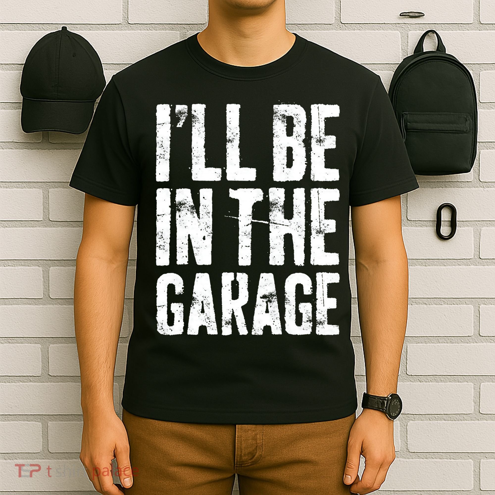 I'll Be In The Garage Mechanic T-Shirt